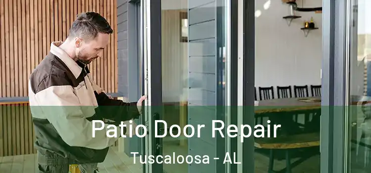 Patio Door Repair Tuscaloosa - AL